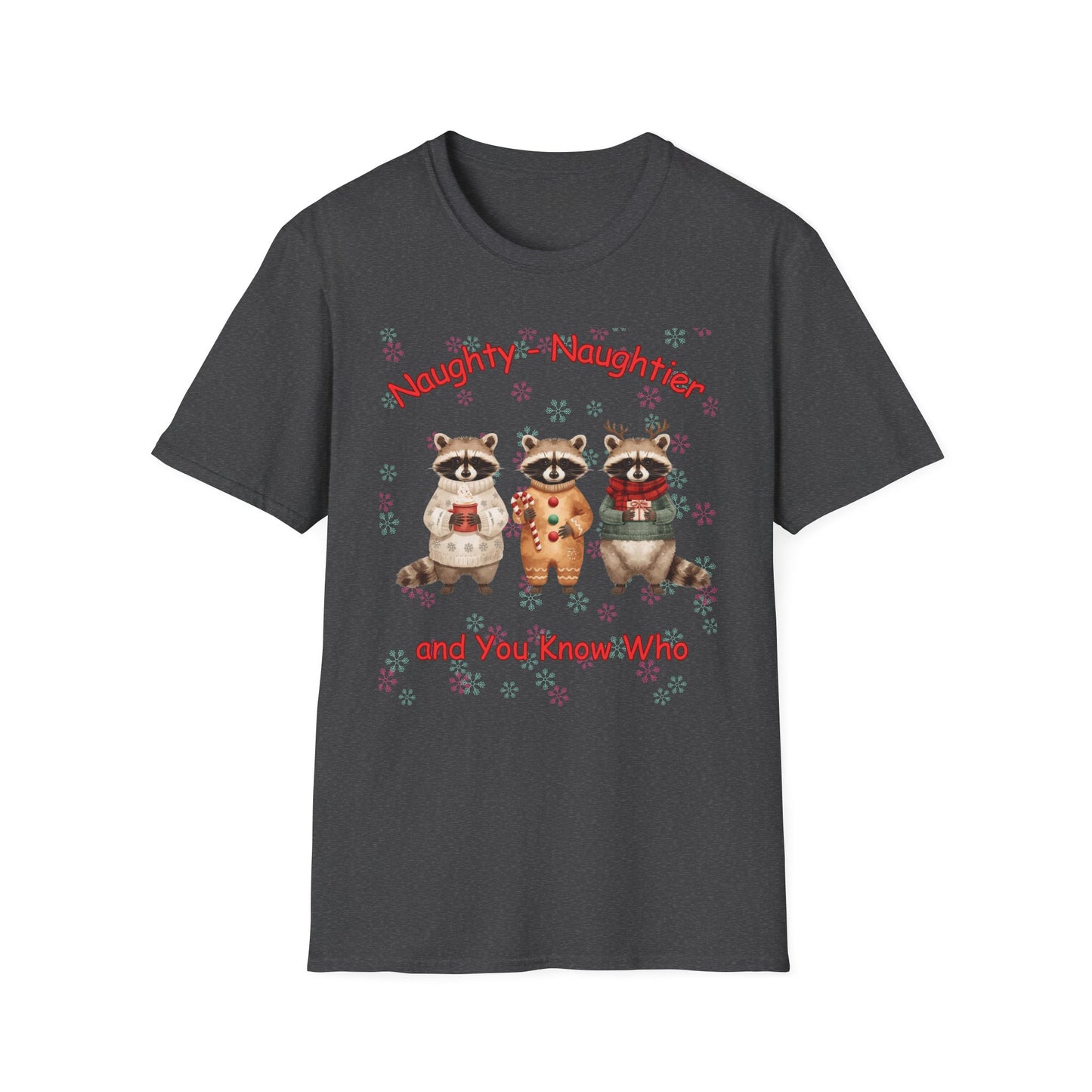 Naughty, naughtier and you know who raccoon Christmas T Shirt