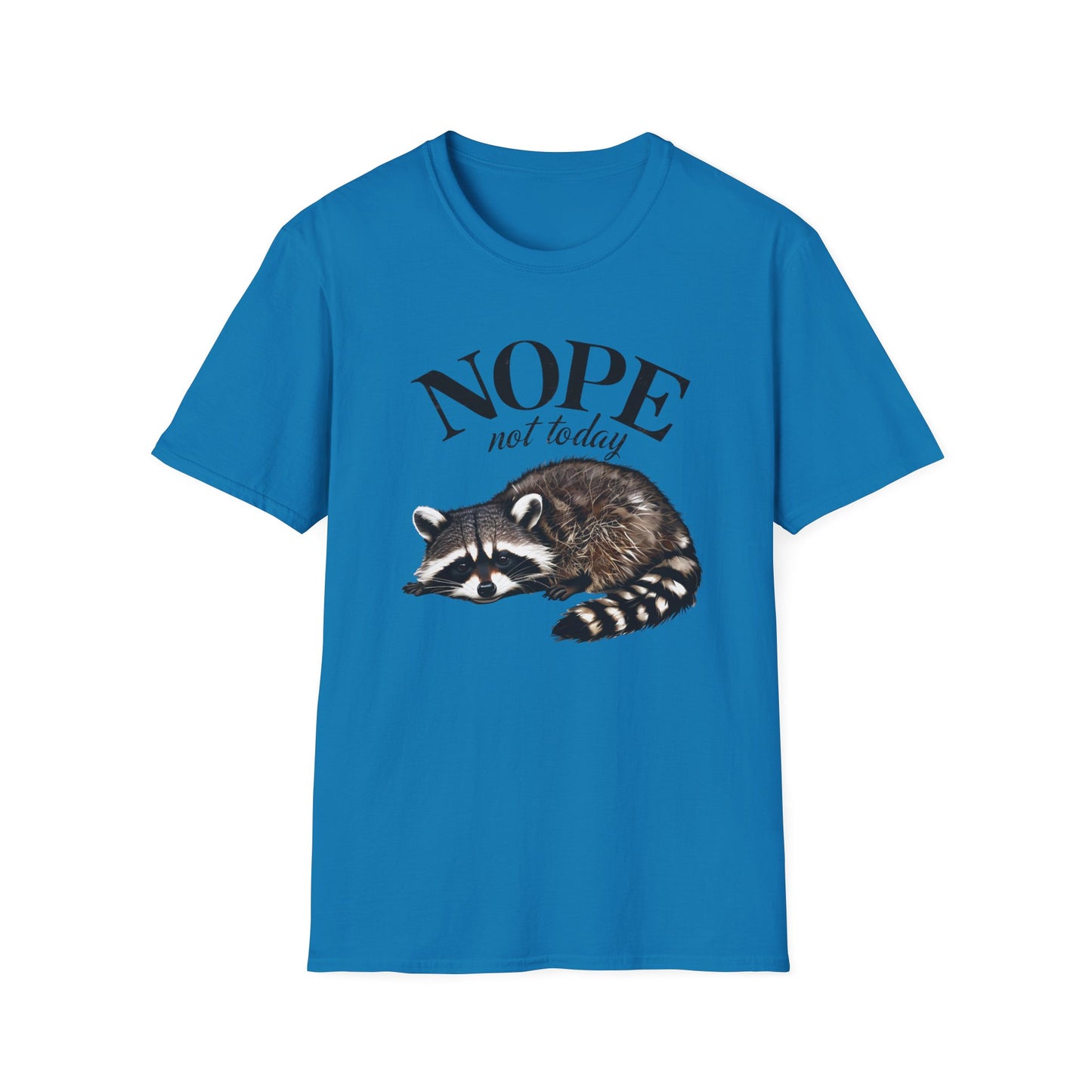 Raccoon Nope Not Today T Shirt