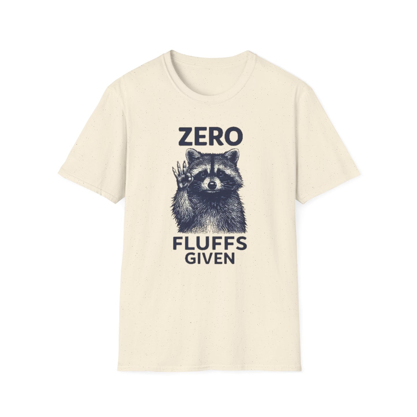 Zero Fluffs Given Raccoon T Shirt
