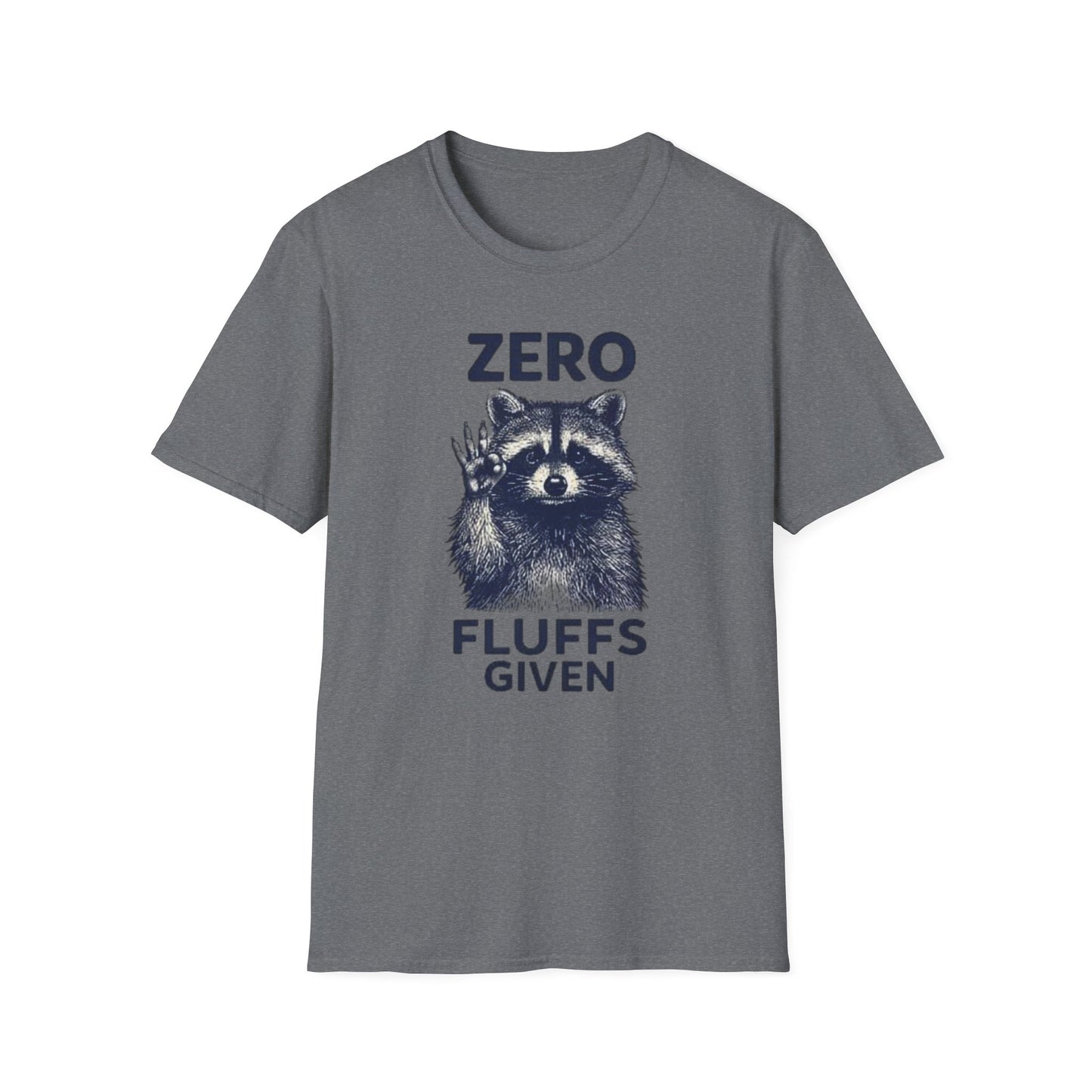 Zero Fluffs Given Raccoon T Shirt