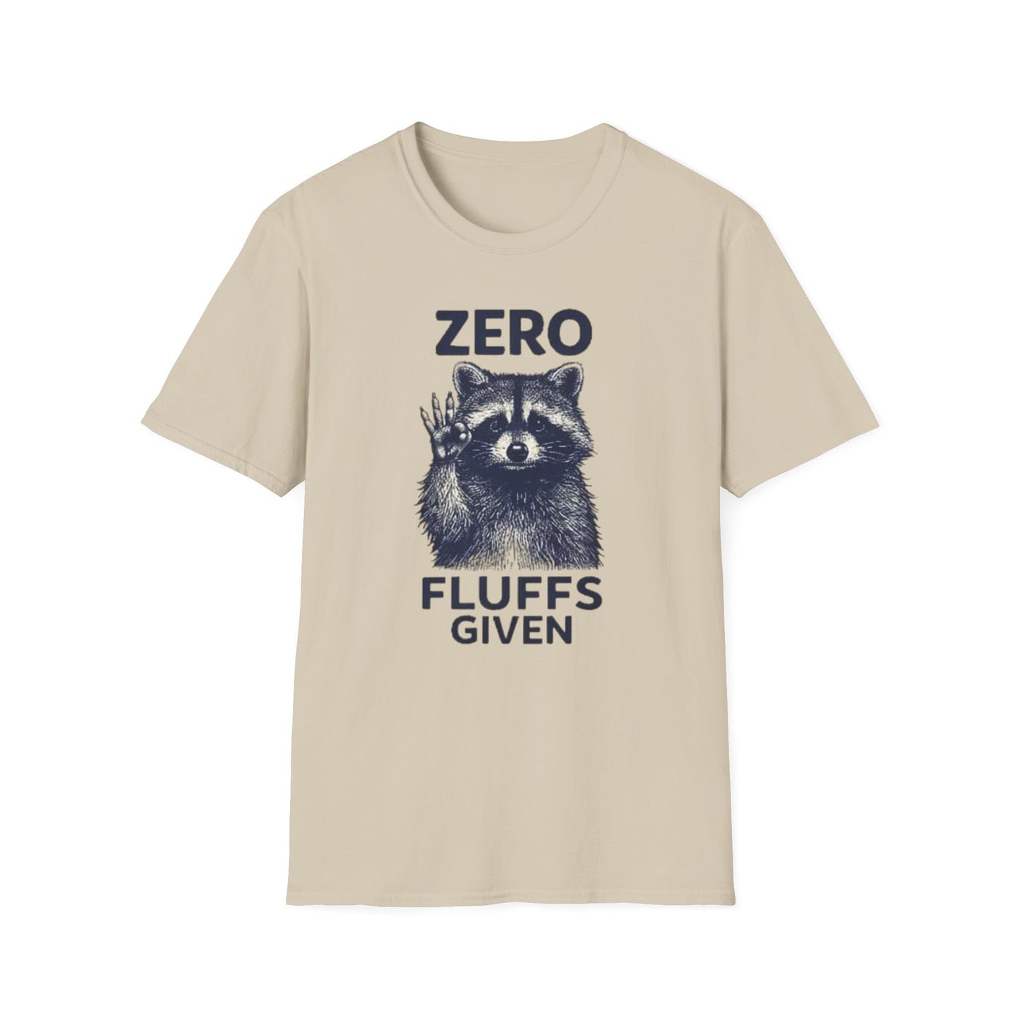 Zero Fluffs Given Raccoon T Shirt
