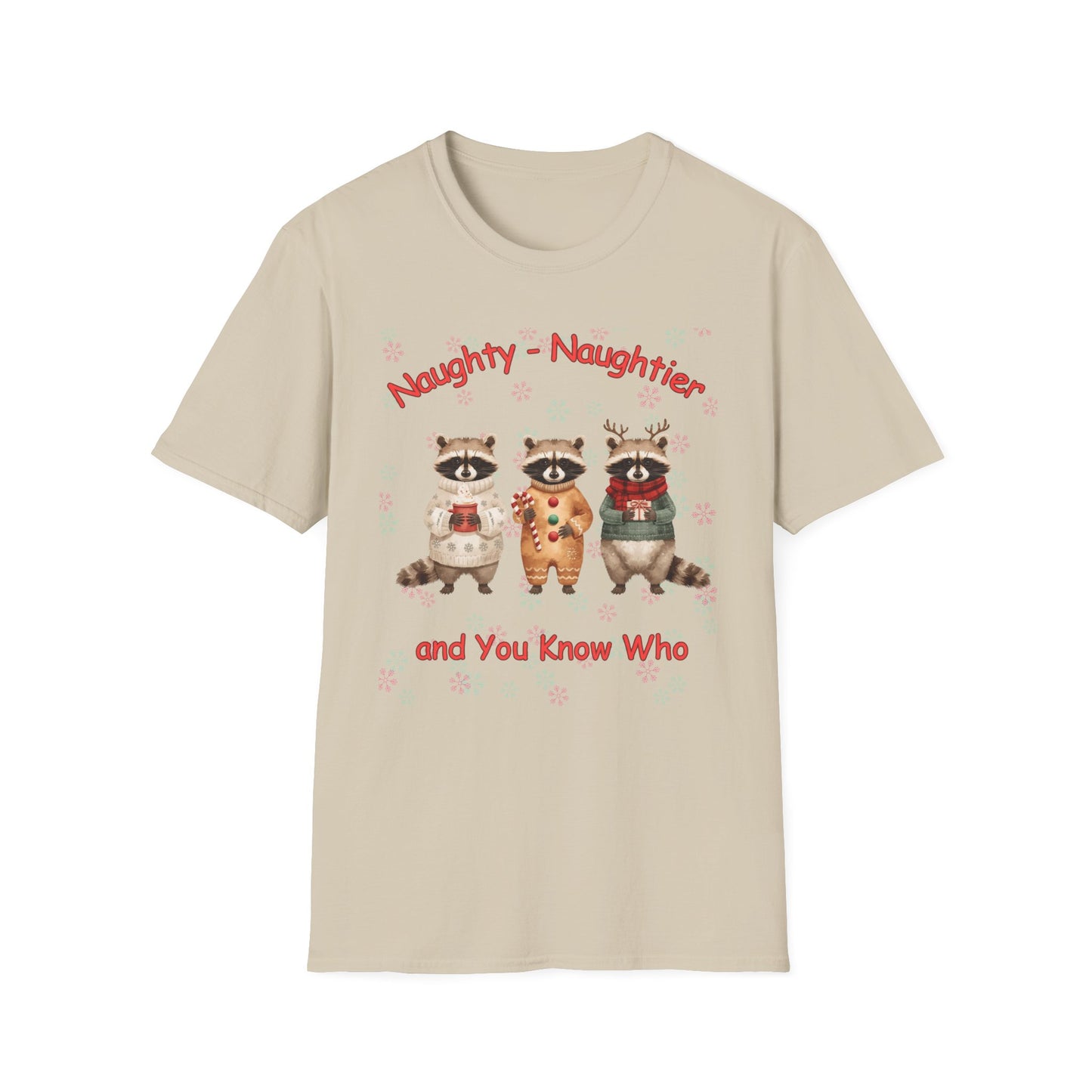 Naughty, naughtier and you know who raccoon Christmas T Shirt