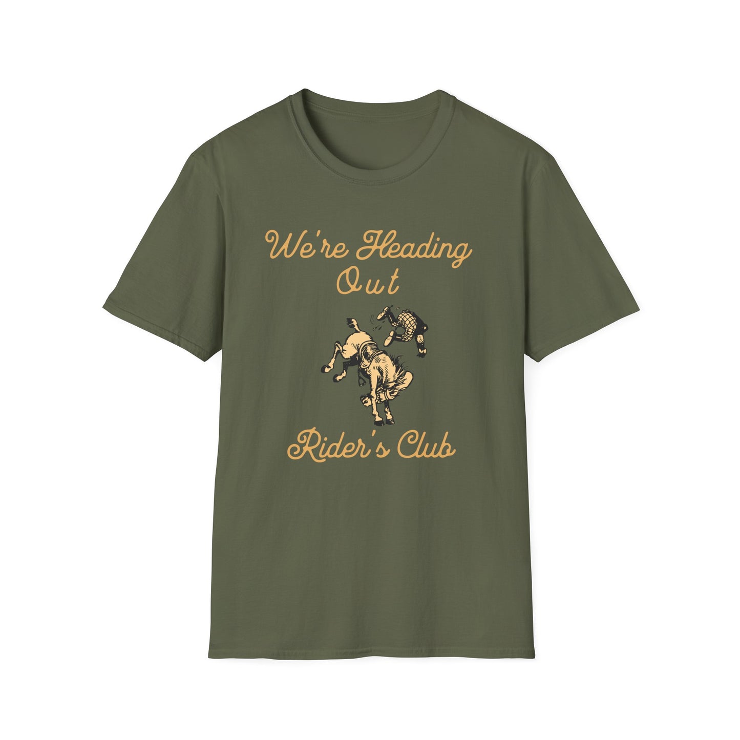 We're Heading Out Rider's Club T Shirt