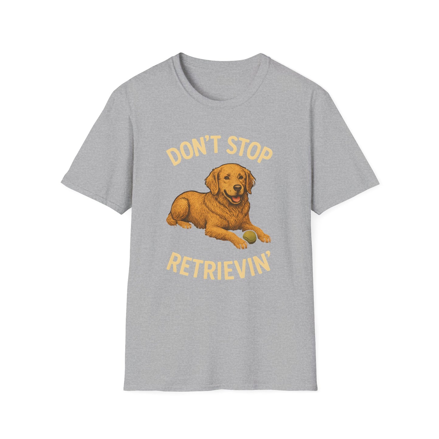Don't Stop Retrievin T-Shirt
