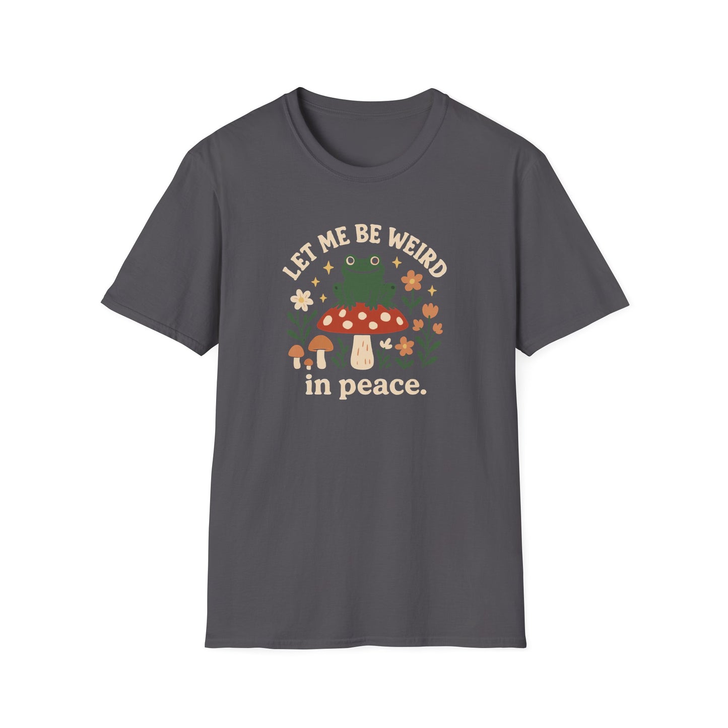 Let Me Be Weird In Peace Frog T Shirt