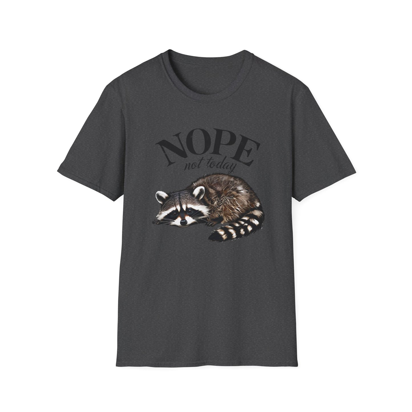Raccoon Nope Not Today T Shirt