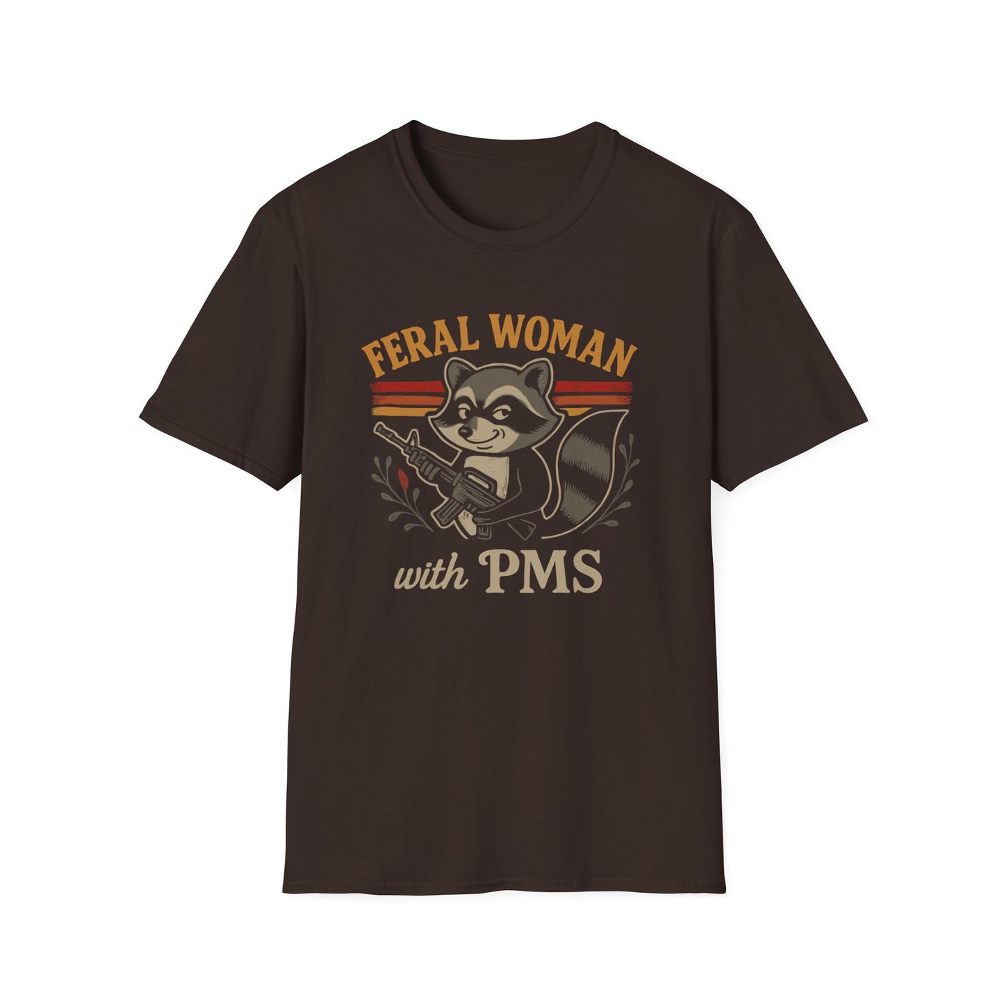 Feral Woman With PMS T Shirt