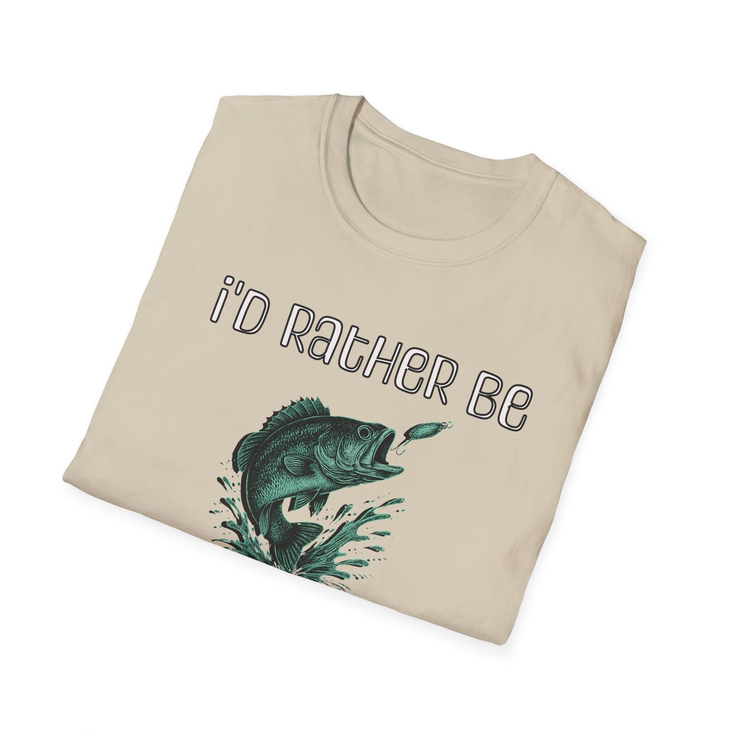 I'd Rather Be At The Fishin' Hole T Shirt