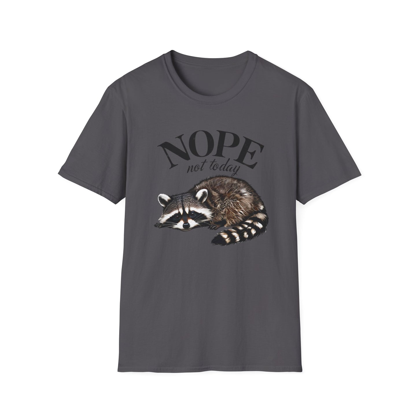 Raccoon Nope Not Today T Shirt