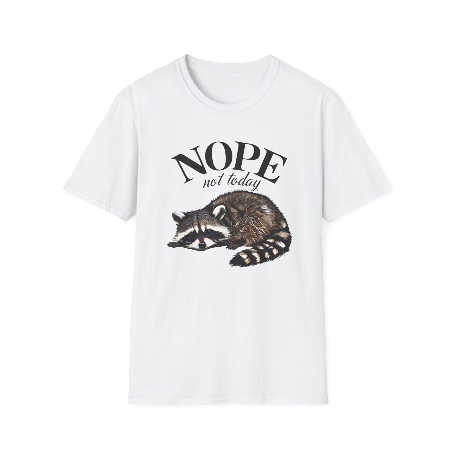 Raccoon Nope Not Today T Shirt