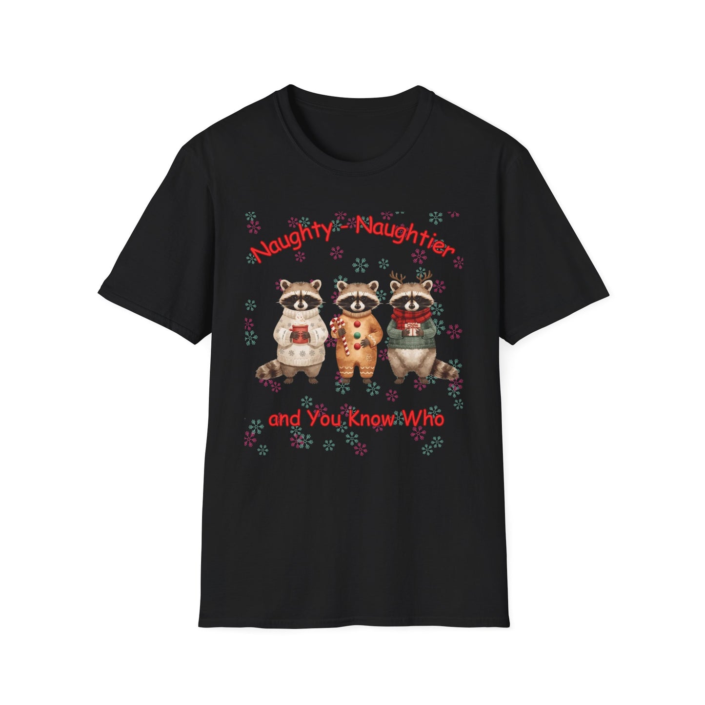 Naughty, naughtier and you know who raccoon Christmas T Shirt