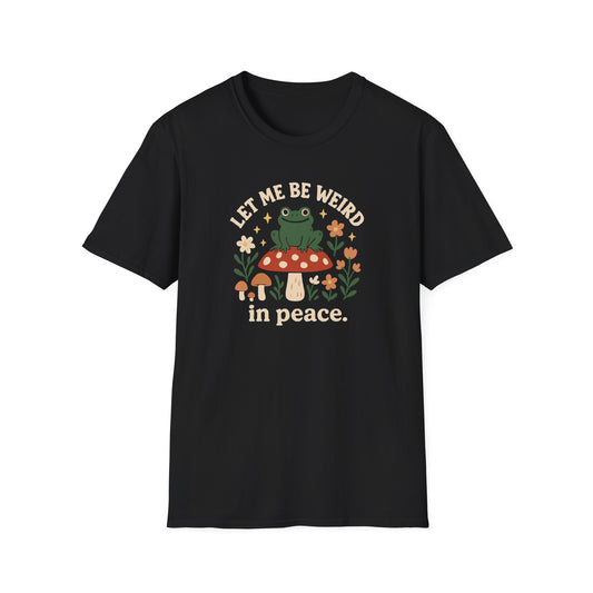 Let Me Be Weird In Peace Frog T Shirt