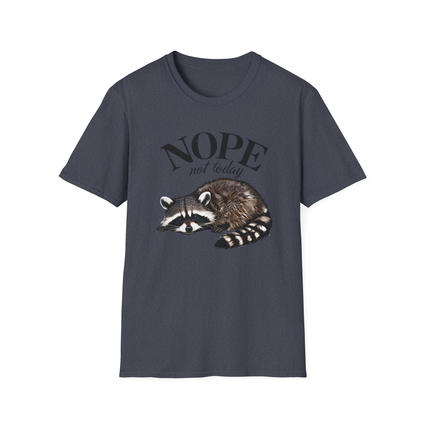 Raccoon Nope Not Today T Shirt