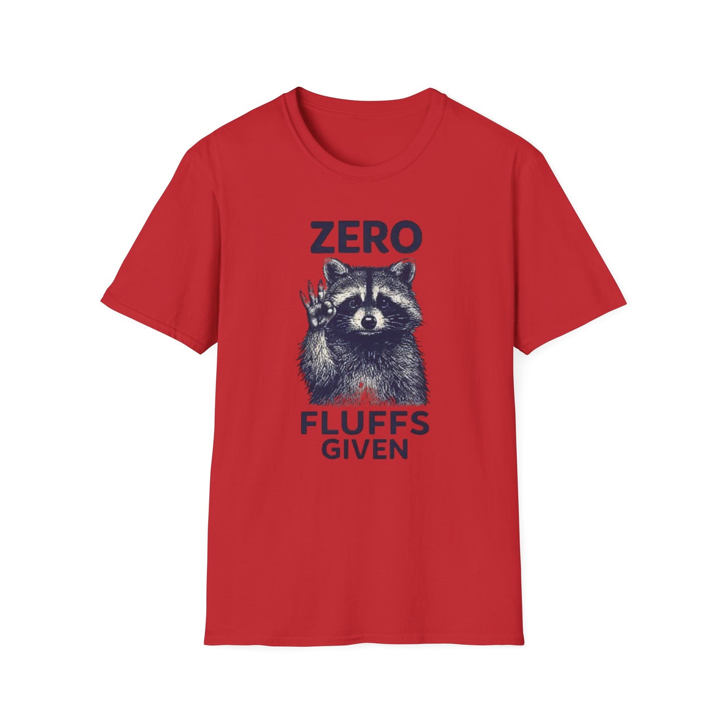 Zero Fluffs Given Raccoon T Shirt