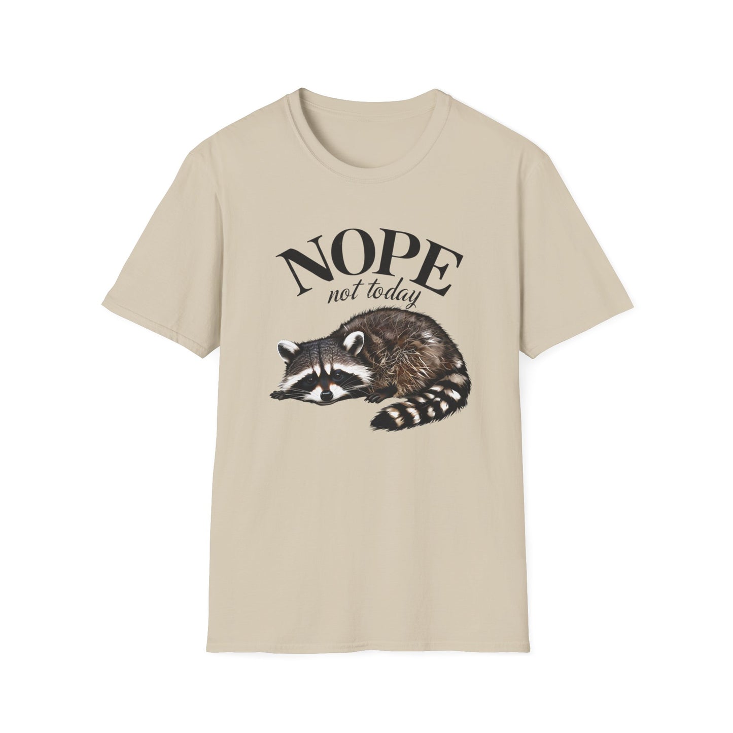 Raccoon Nope Not Today T Shirt