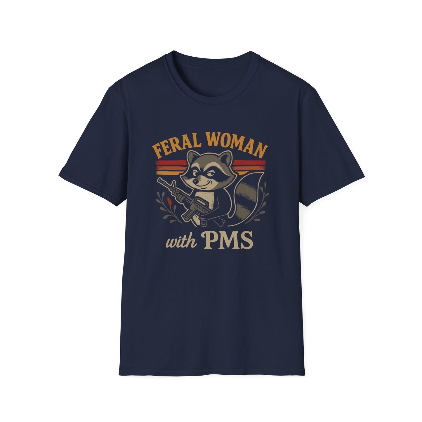 Feral Woman With PMS T Shirt