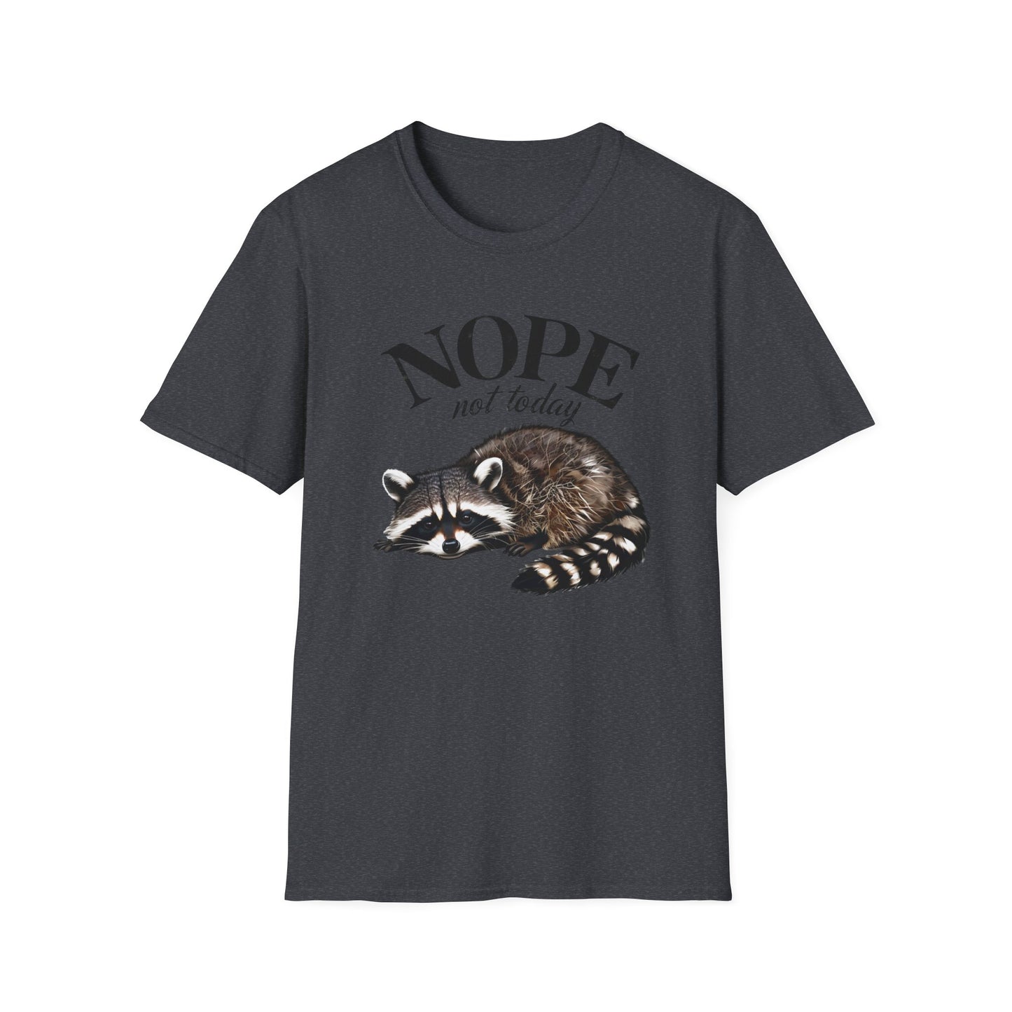 Raccoon Nope Not Today T Shirt