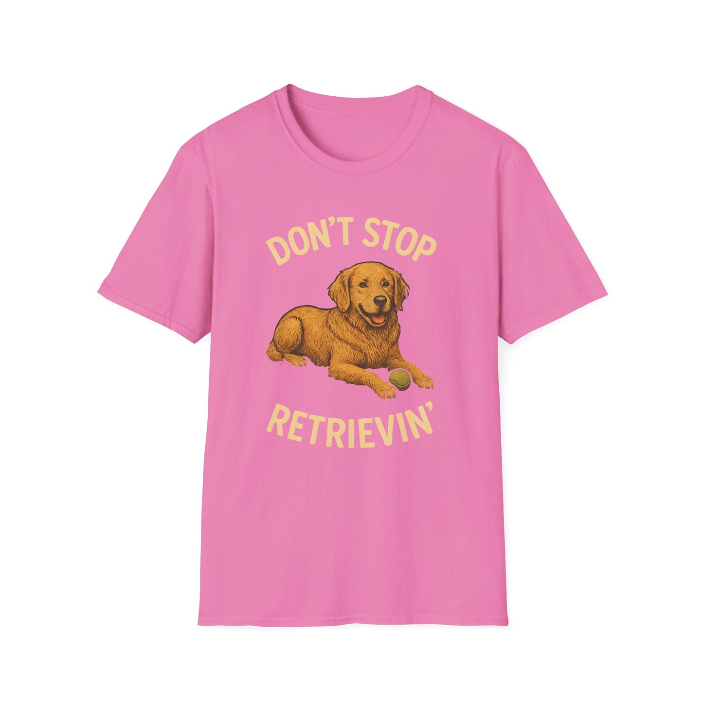Don't Stop Retrievin T-Shirt